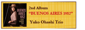 2nd Album Buenos Aires 1952 - Yuko Ohashi Trio