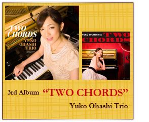 3rd Album Two Chords - Yuko Ohashi Trio