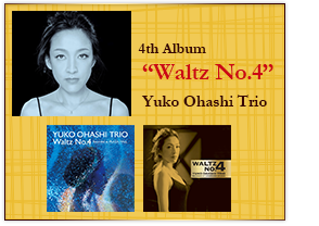 4th Album Waltz No.4 - Yuko Ohashi Trio